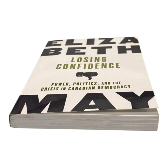Losing Confidence Elizabeth May Paperback Politics Crisis in Canadian Democracy - Picture 4 of 9
